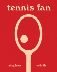 Stephan Würth: Tennis Fan Cover Image