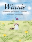 Winnie By April Renner Curtsinger, B. Teresa Campbell (Illustrator) Cover Image