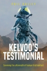 Kelvoo's Testimonial: A Kloormar's Autobiography - Surviving the aftermath of human first contact By Phil Bailey Cover Image