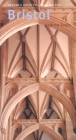 Bristol: Pevsner City Guide (Pevsner Architectural Guides: City Guides) By Andrew Foyle Cover Image