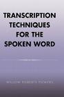 Transcription Techniques for the Spoken Word Cover Image