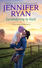 Surrendering to Hunt: A Wyoming Wilde Novel By Jennifer Ryan Cover Image