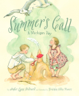 Summer's Call: A Michigan Day By Amber Lynn Hellewell, Gretchen Ellen Powers (Illustrator) Cover Image