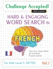 Challenge Accepted! - Hard and Engaging Word Search in French for Kids Level 1: Gifted - Vol.1 - Delta Classics - Test Your Skills with an Extreme Puz By Delta Classics Cover Image