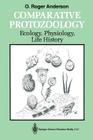 Comparative Protozoology: Ecology, Physiology, Life History Cover Image