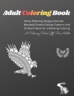 Adult Coloring Book: Stress Relieving Designs, Animals, Mandala, Flowers, Paisley Patterns And So Much More for a Relaxing Coloring - A Col By Az Press Cover Image