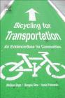 Bicycling for Transportation: An Evidence-Base for Communities Cover Image