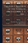 The Early Records of the Town of Providence, V. I-XXI ...; 1 By Providence Record Commissioners (Created by), Horatio 1836-1904 Ed Cn Rogers (Created by), George Moulton 1844-1896 Carpenter (Created by) Cover Image