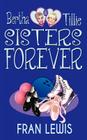 Bertha and Tillie - Sisters Forever Cover Image