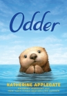 Odder By Katherine Applegate, Charles Santoso (Illustrator) Cover Image