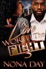A Love Worth the Fight 3 By Nona Day Cover Image