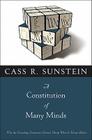 A Constitution of Many Minds: Why the Founding Document Doesn't Mean What It Meant Before By Cass R. Sunstein Cover Image
