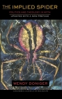 The Implied Spider: Politics and Theology in Myth (American Lectures on the History of Religions) By Wendy Doniger Cover Image