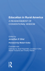 Education in Rural America: A Reassessment of Conventional Wisdom By Jonathan P. Sher Cover Image