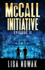 The McCall Initiative: Episode 11 By Lisa Nowak Cover Image