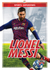 Lionel Messi (Sports Superstars) By Anthony K. Hewson Cover Image