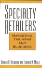 Specialty Retailers -- Marketing Triumphs and Blunders By Ronald Michman Cover Image