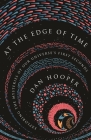 At the Edge of Time: Exploring the Mysteries of Our Universe's First Seconds (Science Essentials #31) By Dan Hooper Cover Image