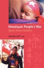 Himalayan People's War: Nepal's Maoist Rebellion By Michael Hutt (Editor) Cover Image