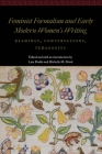 Feminist Formalism and Early Modern Women's Writing: Readings, Conversations, Pedagogies (Women and Gender in the Early Modern World) Cover Image
