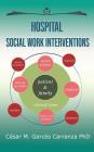 Hospital Social Work Interventions By Cesar M. Garces Carranza Cover Image