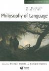 The Blackwell Guide to the Philosophy of Language (Blackwell Philosophy Guides) By Michael Devitt (Editor), Richard Hanley (Editor) Cover Image