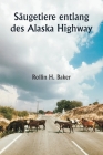 Säugetiere entlang des Alaska Highway Cover Image