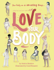 Love Your Body: Your body can do amazing things... Cover Image