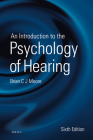 An Introduction to the Psychology of Hearing By Brian Moore Cover Image