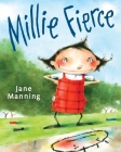 Millie Fierce By Jane Manning, Jane Manning (Illustrator) Cover Image