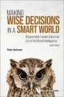 Making Wise Decisions in a Smart World: Responsible Leadership in an Era of Artificial Intelligence Cover Image