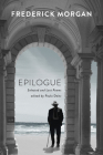 Epilogue By Frederick Morgan, Paula Deitz (Editor) Cover Image