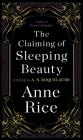 The Claiming of Sleeping Beauty: A Novel (A Sleeping Beauty Novel #1) By A. N. Roquelaure, Anne Rice Cover Image