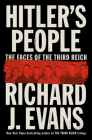 Hitler's People: The Faces of the Third Reich By Richard J. Evans Cover Image