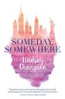 Someday, Somewhere By Lindsay Champion Cover Image