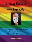 Living Behind the Façade: Memoirs Of A Gay Man's Journey Through the 20th Century By James Jackson (Editor), George Somers Cover Image