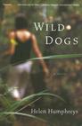 Wild Dogs: A Novel By Helen Humphreys Cover Image