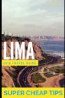 Super Cheap Lima: Money Saving Secrets By Phil G. Tang Cover Image