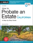 How to Probate an Estate in California By Julia Nissley, Lisa Fialco Cover Image
