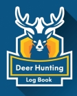 Deer Hunting Log Book: Favorite Pastime Crossbow Archery Activity Sports By Trent Placate Cover Image