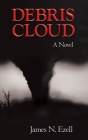 Debris Cloud By James N. Ezell Cover Image