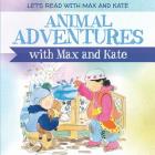 Animal Adventures with Max and Kate By Mick Manning Cover Image