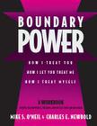 Boundary Power: How I Treat You, How I Let You Treat Me, How I Treat Myself By Mike O'Neil, Charles Newbold (Joint Author) Cover Image