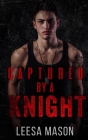 Captured by a Knight By Leesa Mason Cover Image