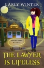 The Lawyer is Lifeless: A Humorous Paranormal Cozy Mystery By Carly Winter Cover Image