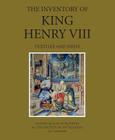 The Inventory of King Henry VIII: Textiles and Dress By Maria Hayward (Editor), Philip Ward (Editor) Cover Image