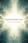 Immeasurable Life: The Essence of Shin Buddhism Cover Image