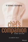 The Chef's Companion: A Culinary Dictionary By Elizabeth Riely Cover Image