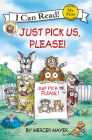Little Critter: Just Pick Us, Please! (My First I Can Read) By Mercer Mayer, Mercer Mayer (Illustrator) Cover Image