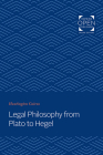 Legal Philosophy from Plato to Hegel By Huntington Cairns Cover Image